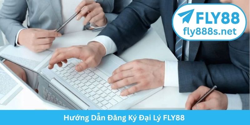 Hướng Dẫn Đăng Ký Đại Lý FLY88