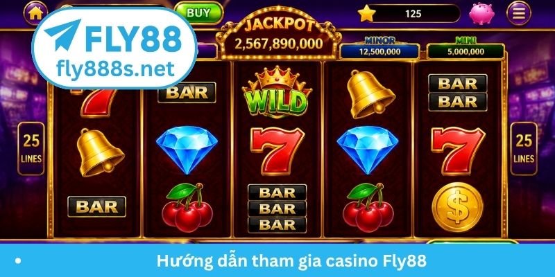 Hướng dẫn tham gia casino Fly88 cho người mới